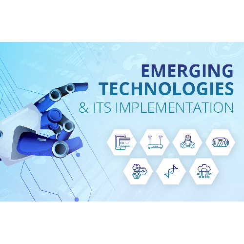 Implementation Of Emerging Technologies